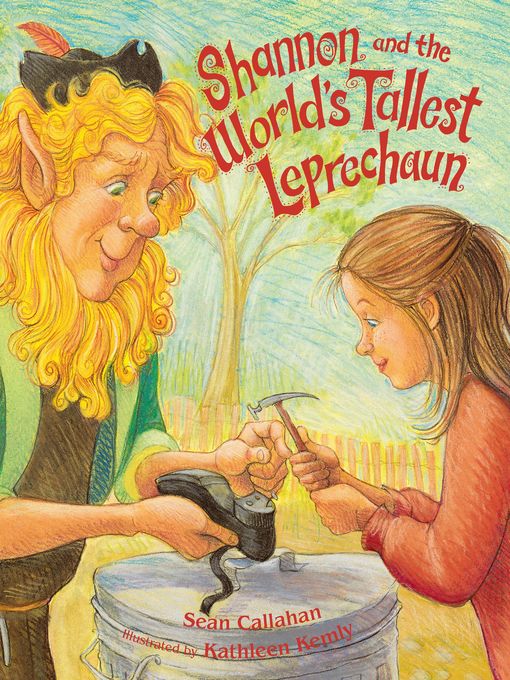Title details for Shannon and the World's Tallest Leprechaun by Sean Callahan - Available